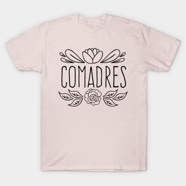 Mejores amigas - Comadres - Hermanas T-Shirt by verde